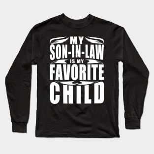 My Son In Law Is My Favorite Child Typography White Long Sleeve T-Shirt